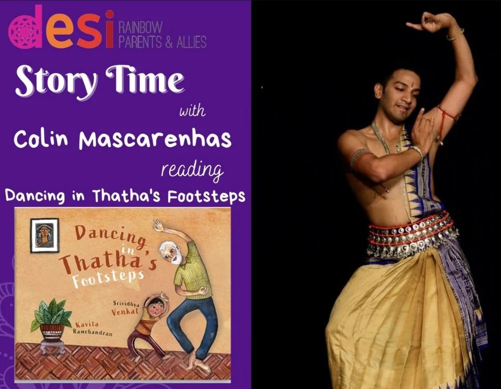 Desi Rainbow Story Time flyer: Colin Mascarenhas reading Dancing in Thatha's Footsteps, with the book cover and a photo of Colin dancing in classical Indian dress.